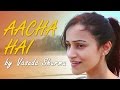 Achcha Hai Original By Vasuda Sharma