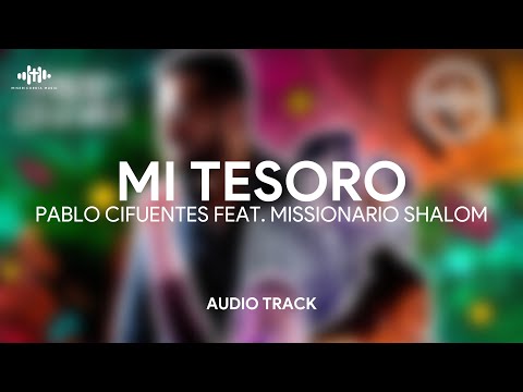 Pablo Cifuentes x Missionario Shalom #MiTesoro | Reggaeton Cristiano