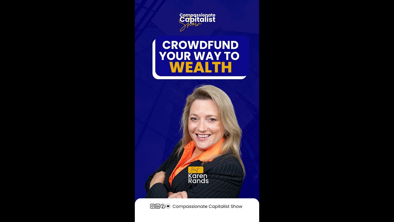 The 4 W’s of Crowdfund Investing: What, Where, Who, & Why - with Karen Rands