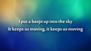 The Strumbellas - Shovels & Dirt Lyrics