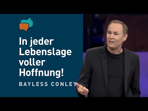 Das gibt dir wieder Hoffnung für die Zukunft (2) – Bayless Conley