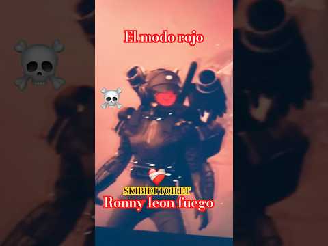 #skibiditoiletmeme / Ronny leon fuego 🔥 #edit