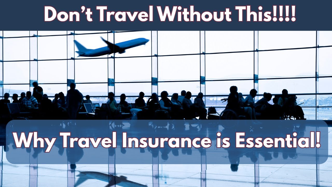 Don't Travel Without This! Why Travel Insurance is Essential