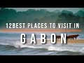 12 Best Places to Visit in Gabon | Travel Video | Travel Guide | SKY Travel