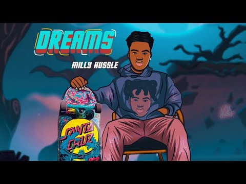 Milly Hussle - Dreams (audio slide)