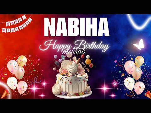 NABIHA Happy Birthday Song | NABIHA Name Meaning🎂🎈 #birthday #happybirthdaysong #nabiha