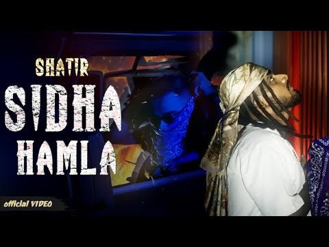 SHATIR-SIDHA HAMLA (OFFICIAL MUSIC VIDEO)|REAL TILL I DIE