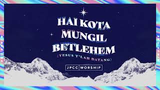 Hai Kota Mungil Betlehem (Yesus T&#39;lah Datang) Official Minus One Video - JPCC Worship