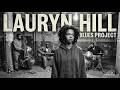 Lauryn Hill Blues Project Raw Hip Hop Blues Soul Underground Album