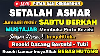 Download lagu DZIKIR SORE HARI SABTU PENARIK REZEKI DARI SEGALA PENJURU, PENGAMPUN DOSA, PELUNAS HUTANG mp3