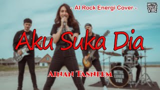 Download lagu Ainan Tasneem - Aku Suka Dia (AI Rock Energi Cover) mp3