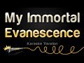 Evanescence - My Immortal (Karaoke Version ...