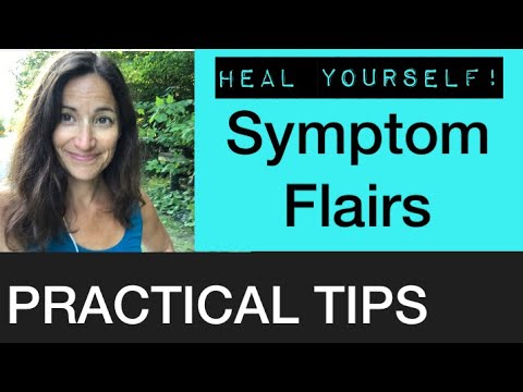 Practical tips when symptoms flair