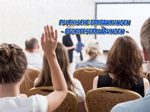 Psychische Erkrankungen - Begriffserklärungen