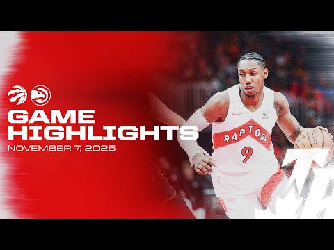 Raptors at Hawks Game Highlights | - November 7, 2025