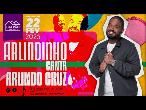 Arlindinho canta Arlindo Cruz no Galpão ZN - edição:  Fevereiro/25