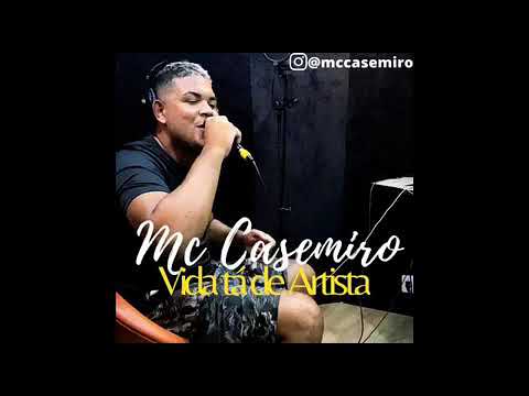 Mc Casemiro - Vida Ta De Artista  DJ Boy