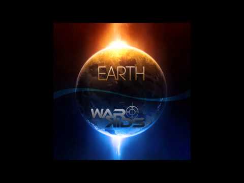 Warkids - Earth (Original Mix) [FREE DOWNLOAD]