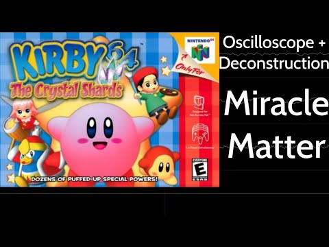 Miracle Matter [Kirby 64: The Crystal Shards] | Oscilloscope + Deconstruction