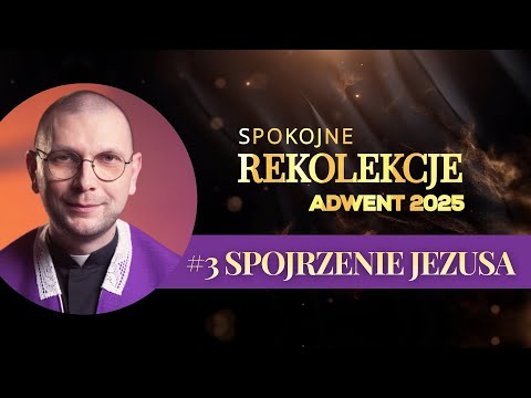 WHAT IS GOD LOOKING FOR IN YOU? | Peaceful Retreat #3 | Fr. Mateusz Szerszeń CSMA