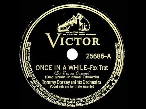 1st RECORDING OF: Once In A While - Tommy Dorsey (1937--with vocal quartet)