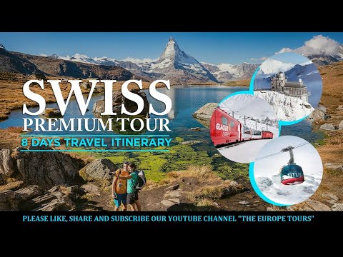 Swiss Premium Tour - 8 Days Best Itinerary of Switzerland