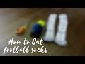 How To Cut Football Socks - Goalkeeper Tutorial