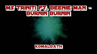 Ms Triniti ft. Beenie Man - Burnin Burnin
