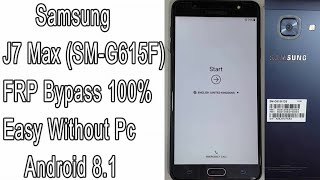 Samsung J7 Max (SM-G615F) FRP Bypass Android 8/9 Google Account Remove Unlock 100% Easy Without Pc
