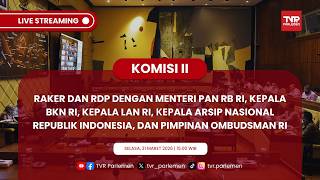 KOMISI II DPR RAKER & RDP TERKAIT PROKER KEMPAN RB RI, BKN RI, LAN RI, ANRI, OMBUDSMAN RI TAHUN 2026