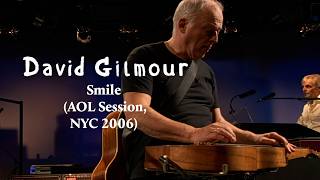 David Gilmour - Smile (AOL Sessions, NYC 2006)
