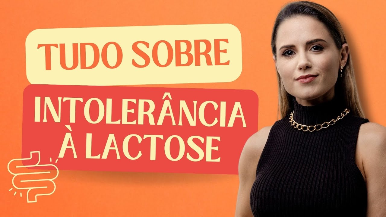 INTOLERÂNCIA À LACTOSE: TUDO O QUE VOCÊ PRECISA SABER!