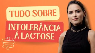 INTOLERÂNCIA À LACTOSE: TUDO O QUE VOCÊ PRECISA SABER!