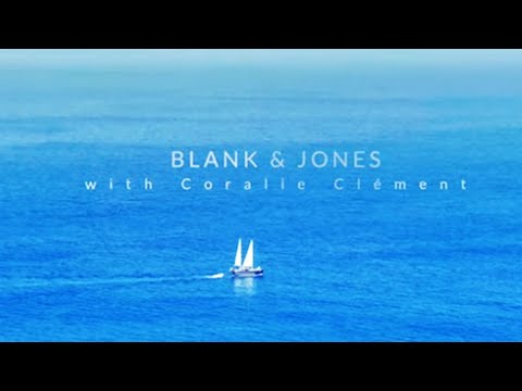 Blank & Jones with Coralie Clément - C’est Pas La Mer A Boire (Official Video)