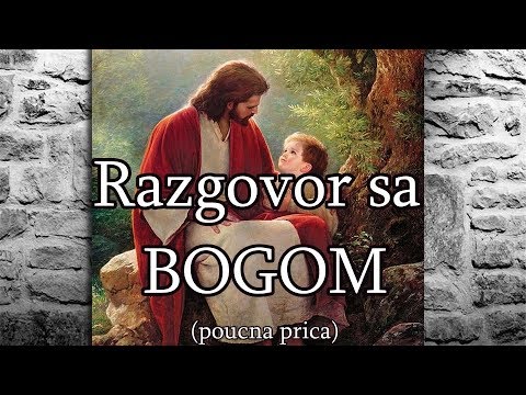 Razgovor sa BOGOM (poucna prica)