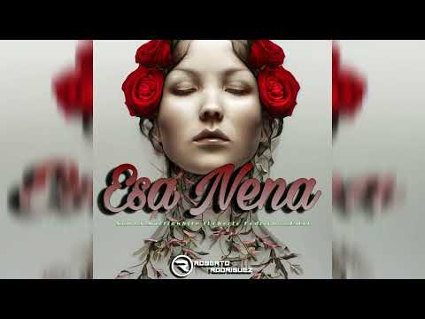 Nemj x Martinwhite - Esa Nena (Roberto Rodriguez Rmx)