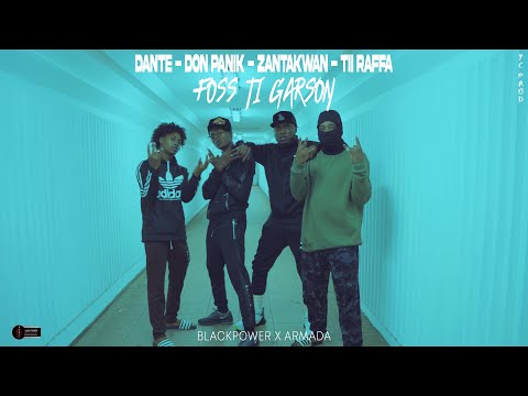 Zantakwan - FOSS TI GARSON ft. Tii Raffa, Dante & Don Panik (Clip Officiel)
