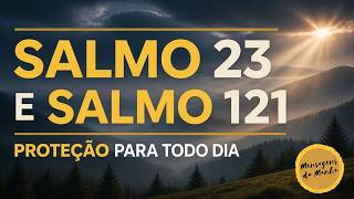 Salmo 23 e Salmo 121 – Proteção para todo dia