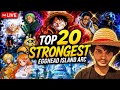 LIVE Top 20 Strongest Characters In Egghead Island Arc One Piece Power Ranking 2026