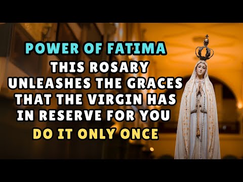 POWER OF FATIMA! This Rosary Unleashes the Graces Our Lady Has in Store for You (Ask for Them NOW!)