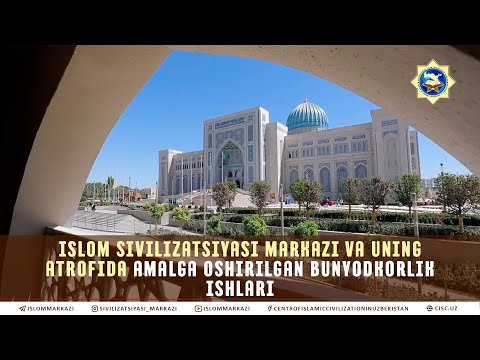 The Center for Islamic Civilisation and the construction and development works carried out around it