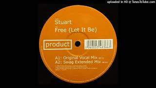 Stuart feat. Maxine - Free [Let It Be] (Original Vocal Mix) *Oldskool House*