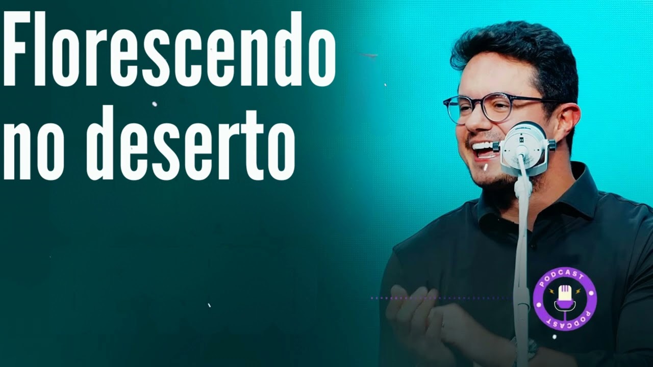 Florescendo no deserto - Deive Leonardo