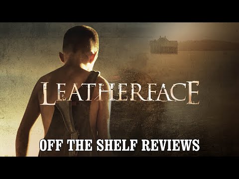 Leatherface Review - Off The Shelf Reviews