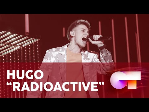 “RADIOACTIVE” - HUGO | GALA FINAL | OT 2020