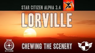 Chewing the Scenery:  Lorville [Star Citizen Alpha 3.4]