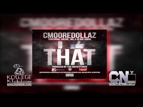 CMooreDollaz - I Like That (Feat. Oochie x JBo x JB Bin Laden) [Prod. The Orchestr8er]