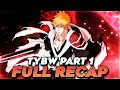 Bleach Thousand Year Blood War Part 1 FULL RECAP