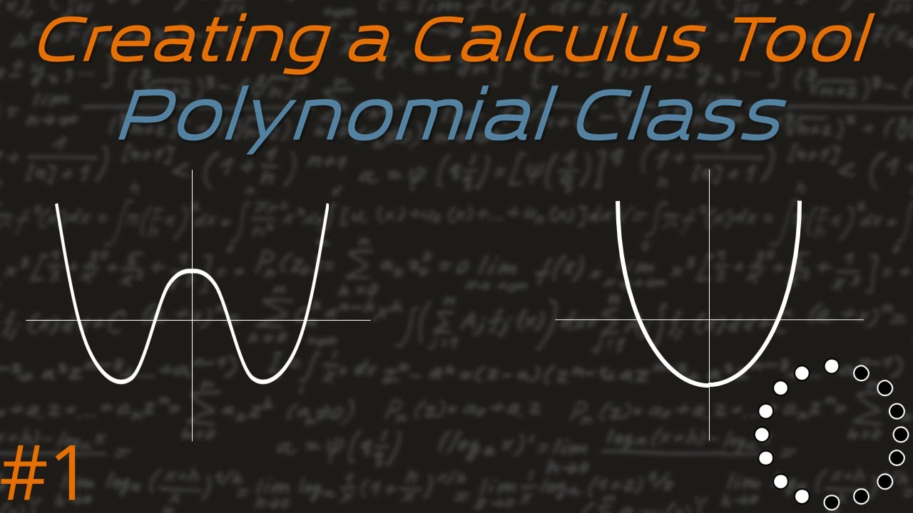 Creating a Calculus Tool #1 - Polynomials