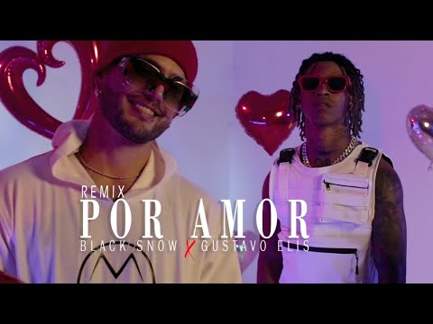EL BLAACK X Gustavo Elis - Por Amor Remix (Official Video)